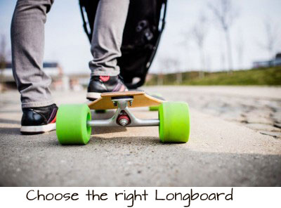 choose the right longboard