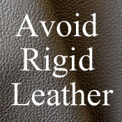 avoid rigid leather